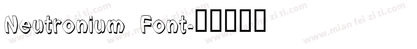 Neutronium Font字体转换